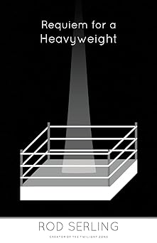 requiem for a heavyweight 1st edition rod serling 1507775385, 978-1507775387