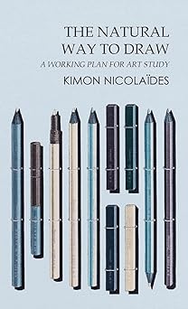 the natural way to draw a working plan for art study 1st edition kimon nicolaa des 1528770943, 978-1528770941