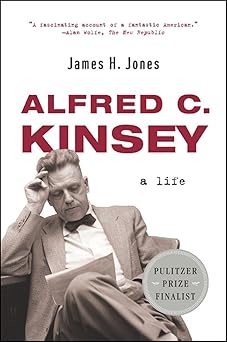 alfred c kinsey a life 1st edition james h jones 0393327248, 978-0393327243