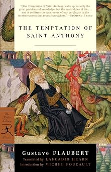 the temptation of saint anthony 1st edition gustave flaubert ,lafcadio hearn ,michel foucault 0375759123,