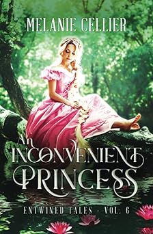 an inconvenient princess a retelling of rapunzel 1st edition melanie cellier 1986331954, 978-1986331951