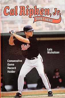 cal ripken jr quiet hero 1st edition lois nicholson 0870334816, 978-0870334818