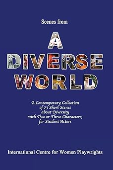 scenes from a diverse world a contemporary collection of 73 short scenes about diversity with two or three