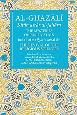 the mysteries of purification book 3 of the revival of the religious sciences 1st edition abu hamid al
