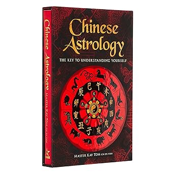 chinese astrology deluxe 1st edition kay tom 1398830283, 978-1398830288
