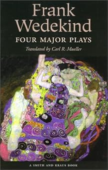 frank wedekind four major plays 1st edition frank wedekind ,carl r mueller 1575252090, 978-1575252094
