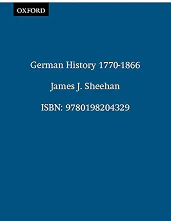 german history 1770 1866 1st edition james j sheehan 0198204329, 978-0198204329