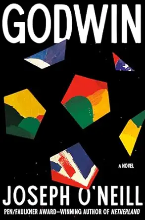 godwin a novel 1st edition joseph o\\\\\\\'neill 0593701321, 978-0593701324