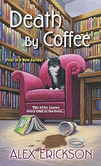 death by coffee 1st edition alex erickson 1617737518, 978-1617737510
