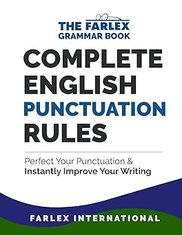complete english punctuation rules perfect your punctuation and instantly improve your writing 1st edition
