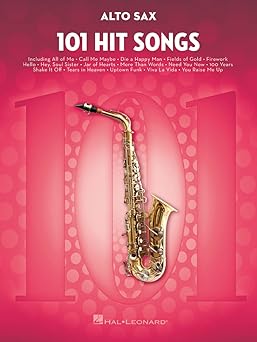 101 hit songs for alto sax alto saxophone sheet music collection with pop favorites and radio hits saxophone