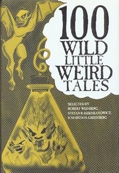 100 wild little weird tales 1st edition edited by dziemianowicz stefan r 1566195578, 978-1566195577