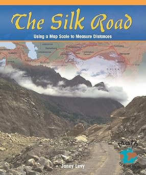 the silk road using a map scale to measure distances 1st edition janey levy 1404251405, 978-1404251403