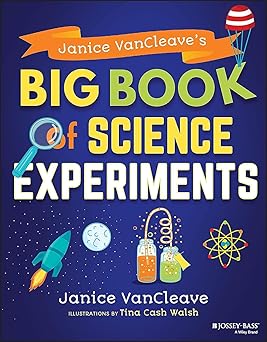 janice vancleaves big book of science experiments 1st edition janice vancleave 1119590655, 978-1119590651