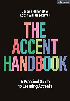 the accent handbook a practical guide to learning accents 1st edition jessica hammett ,lottie williams