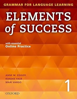 elements of success 1 student book with essential online practice 1st edition anne m ediger ,randee falk