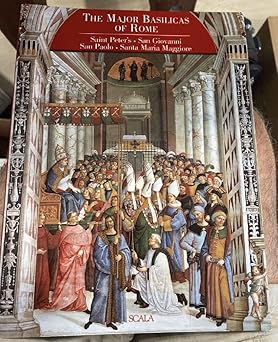 the major basilicas of rome saint peters san giovanni in laterano san paolo fuori le mura santa maria