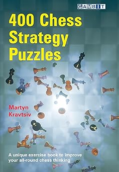 400 chess strategy puzzles 1st edition martyn kravtsiv ,graham burgess 1805040502, 978-1805040507