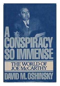 a conspiracy so immense the world of joe mccarthy 1st edition david m oshinsky 0029234905, 978-0029234907