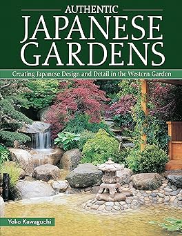 authentic japanese gardens creating japanese design and detail in the western garden traditional elements