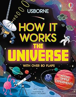 how it works the universe an educational lift the flap book featuring introductions to stars space and