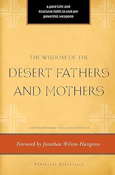 the wisdom of the desert fathers and mothers 1st edition henry l carrigan jr 1557257809, 978-1557257802