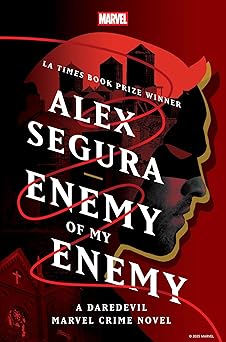 enemy of my enemy a daredevil marvel crime novel 1st edition alex segura 1368095364, 978-1368095365
