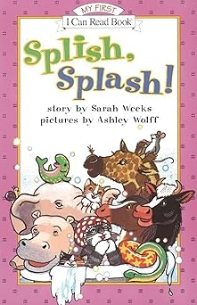 splish splash 1st edition sarah weeks ,ashley wolff 0064442829, 978-0064442824