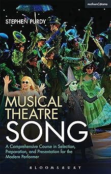 musical theatre song a comprehensive course in selection preparation and presentation for the modern