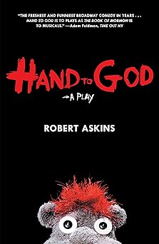 hand to god a play 1st edition robert askins 1468313924, 978-1468313925