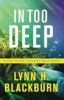 in too deep 1st edition lynn h blackburn 0800729293, 978-0800729295