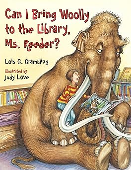 can i bring woolly to the library ms reeder 1st edition lois g grambling ,judy love 1580892825, 978-1580892827