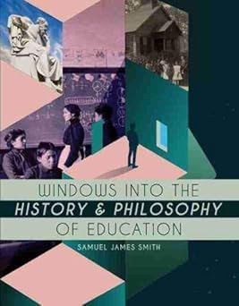 windows into the history and philosophy of education 1st edition samuel j smith 1792424639, 978-1792424632