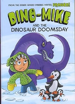 dino mike and dinosaur doomsday 1st edition franco ,franco aureliani ,mr eduardo garcia 1496524950,