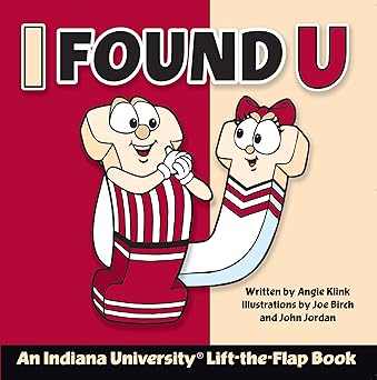 i found u an indiana university lift the flap book 1st edition angie klink 0976263610, 978-0976263616
