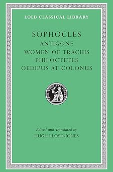 antigone women of trachis philoctetes oedipus at colonus 1st edition sophocles ,hugh lloyd jones 0674995589,