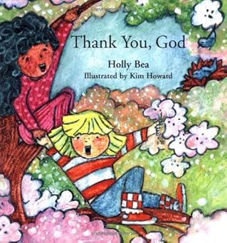 thank you god 1st edition holly bea ,kim howard 1932073043, 978-1932073041