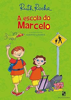 a escola do marcelo 1st edition ruth machado lousada rocha 8516073009, 978-8516073008