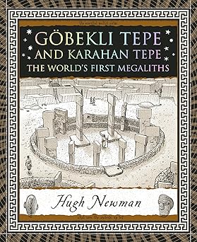 ga bekli tepe and karahan tepe the worlds first megaliths 1st edition hugh newman ,dan lish 1952178444,