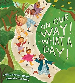 on our way what a day 1st edition janay brown wood ,tamisha anthony 0593110757, 978-0593110751