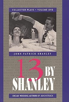 13 by shanley thirteen plays 1st edition john patrick shanley 1557830991, 978-1557830999
