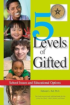 5 levels of gifted school issues and educational options 1st edition deborah ruf 0910707987, 978-0910707985