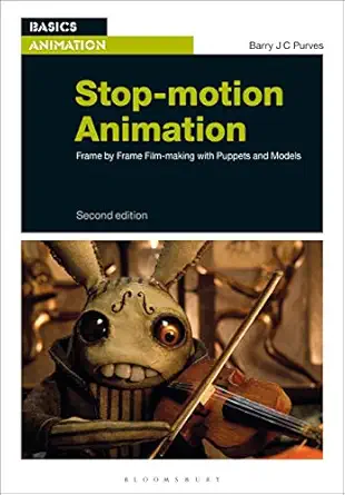 stop motion animation frame by frame film making with puppets and models 1st edition barry jc purves