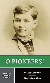 o pioneers a norton 1st edition willa cather ,sharon o\\\\\\\'brien 0393924661, 978-0393924664
