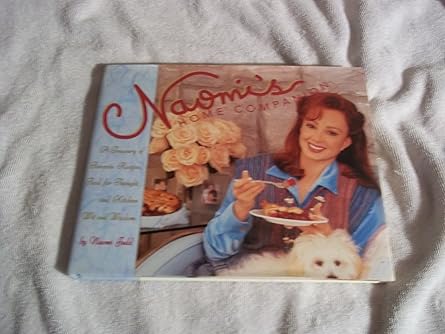 naomis home companion a treasury of favorite recipes food for thought and country wit and wisdom 1st edition