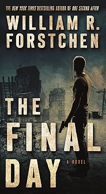 the final day a john matherson novel 1st edition william r forstchen 076537675x, 978-0765376756