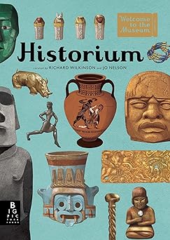 historium welcome to the museum 1st edition jo nelson ,richard wilkinson 0763679844, 978-0763679842