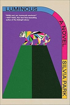 luminous a novel 1st edition silvia park 1668021668, 978-1668021668