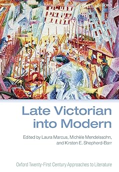 late victorian into modern 1st edition laura marcus 0198847742, 978-0198847748