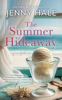 the summer hideaway an uplifting feel good summer romance 1st edition jenny hale 196348326x, 978-1963483260